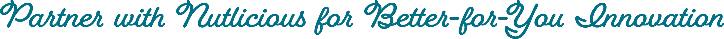Partner with Nutlicious for Better-for-You Innovation